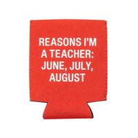 Shannon Road Gifts - I'm a Teacher Koozie