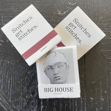 The 3 Sisters Design Co. - BIG House Matches, Snitches get stitches.