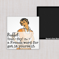 Raven's Rest Studio - MAGNET. Buffet - A French Word For Get It Yourself.