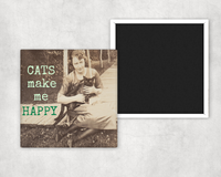 Raven's Rest Studio - Fridge Magnet. CATS Make Me HAPPY