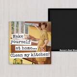 Raven's Rest Studio - MAGNET. Make Yourself At Home... Clean My Kitchen!