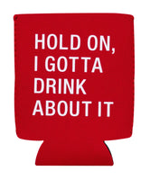 Shannon Road Gifts - Hold On Koozie