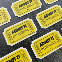 Kiss and Punch - 2 Inch Admit It I'm Delightful Ticket Vinyl Sticker