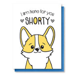 Kiss and Punch - Here for You Shorty Corgi Encouragement Letterpress Card