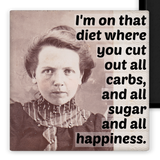 Raven's Rest Studio - MAGNET. I'm On That Diet Where You Cut Out All Carbs, And...