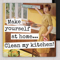 Raven's Rest Studio - MAGNET. Make Yourself At Home... Clean My Kitchen!