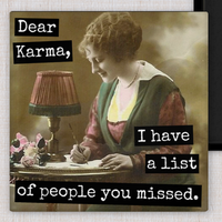 Raven's Rest Studio - MAGNET. Dear Karma, I Have a List of People You Missed.