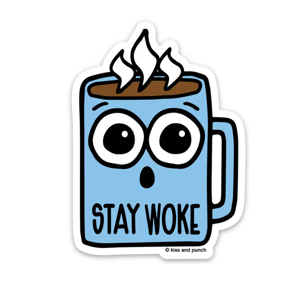 Kiss and Punch - 3 Inch Stay Woke Coffee Vinyl Sticker