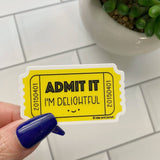 Kiss and Punch - 2 Inch Admit It I'm Delightful Ticket Vinyl Sticker