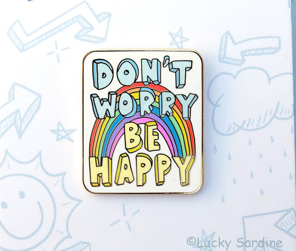 Lucky Sardine - Don't Worry Be Happy, Rainbow Enamel Pin