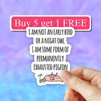 Neya Sticker Shop - I am not an Early Bird Funny Vinyl Sticker, Lazy stickers