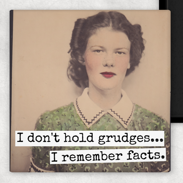 Raven's Rest Studio - Funny Magnet. I Don't Hold Grudges... I Remember Facts.