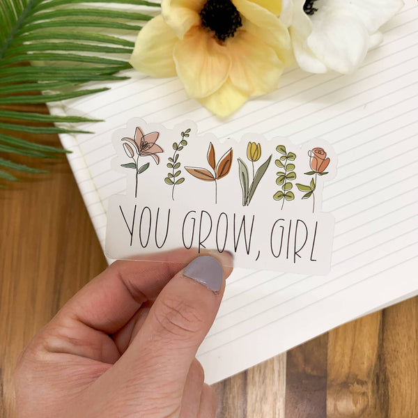 Savannah and James Co - You Grow, Girl, Floral,  Clear Vinyl Sticker, 3x3 inch