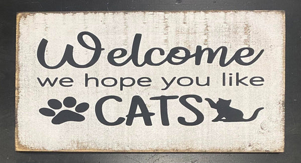 Dudley's Cottage & Gifts - WELCOME WE HOPE YOU LIKE CATS ( BOHO,FARMHOUSE,DECOR,PRIMITI