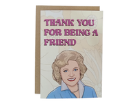 Thanks You're Welcome - Thank You For Being A Friend (Rose - Betty White)