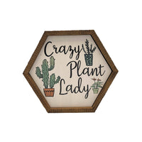 Driftless Studios - Crazy Plant Lady Garden Sign - Spring Décor - Hexagon