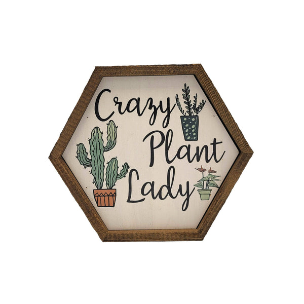 Driftless Studios - Crazy Plant Lady Garden Sign - Spring Décor - Hexagon