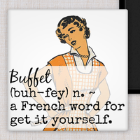 Raven's Rest Studio - MAGNET. Buffet - A French Word For Get It Yourself.